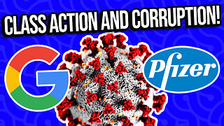 Class Action Against Google/YouTube for Covid Censorship; Pfizer Shot Scandal! Viva Frei