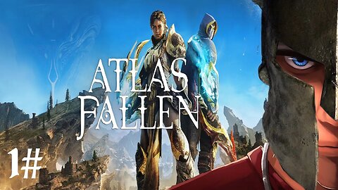 Atlas Fallen - The Sand The Watcher and the Queen... OH AND A GAUNTLET! Part 1