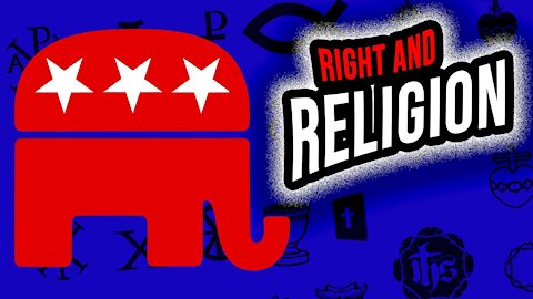 Rationally OPPOSING Religion and "The Right"