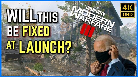Will This Be Fixed At Launch? - Call of Duty MWIII (4K)