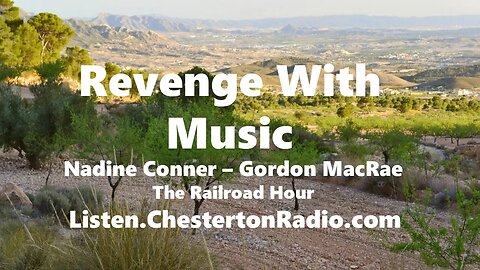 Revenge with Music - Nadine Conner - Gordon MacRae - Railroad Hour