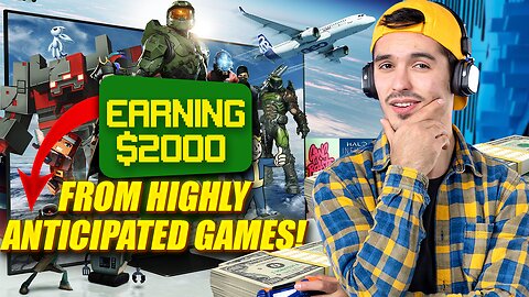 Cash In on the Most Mind-Blowing Games: Earn $2000 From Highly Anticipated Games