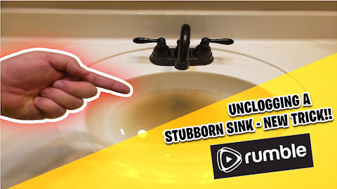 Unclogging a Stubborn Sink - EASY NEW TRICK!!!