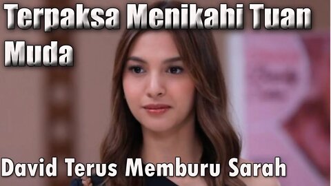 Sinopsis Terpaksa Menikahi Tuan Muda 18 Februari 2022 David Memburu Sarah, Reno Dijebak Natasha