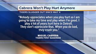 Miguel Cabrera says he won't play hurt anymore