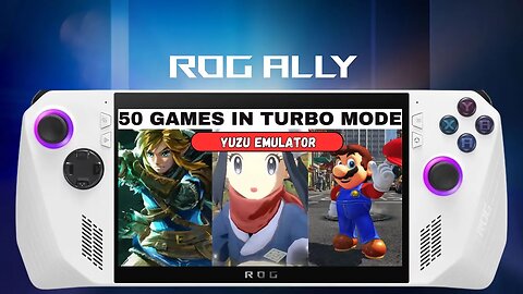 Yuzu Switch Emulator Test In 51 Games | Turbo Mode | ROG Ally