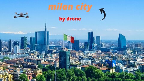 milan city by drone 2022| 1080 p (amazing city)|north italy
