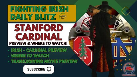 Fighting Irish vs. Stanford Cardinal Preview | 'Thanksgiving'