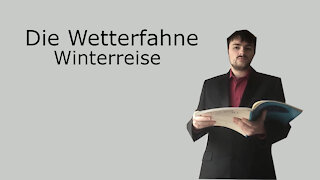 Die Wetterfahne - Winterreise - Franz Schubert