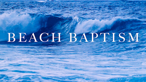 Beach Baptism 2021