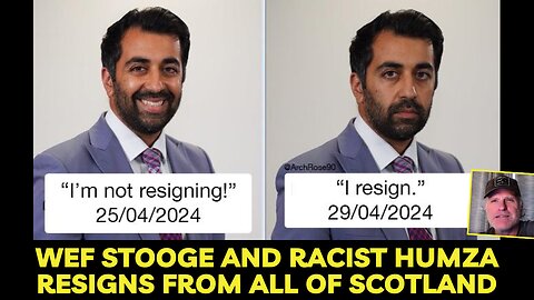 WEF Stooge and Racist Humza resigns from all of Scotland