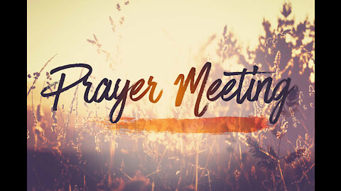 Sunday 6pm Prayer Meeting - 5/16/21 - Israel & The USA