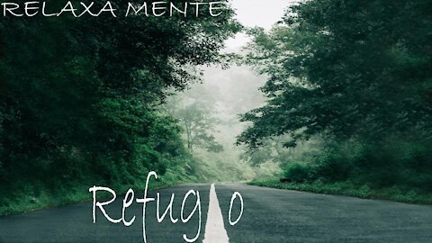 Relaxa Mente - Refugio com destino à calmaria, meditação, relaxamento, momentos de oração 👩👦🙏