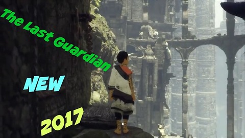 The Last Guardian,The best ps4 games,Top games gamer2017,walkthrough part 1pc games 2017ps4