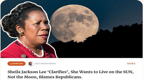 TX (D) Shelia Jackson Lee Wants to Live on The Sun