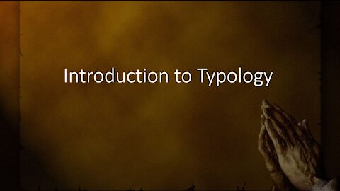 Typology Bible Study part 1 of 4