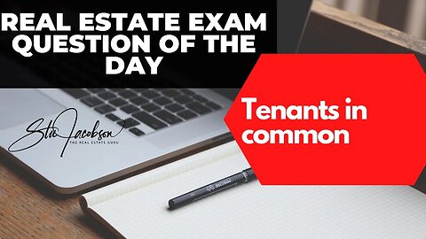 Daily real estate exam practice question -- tenant in common