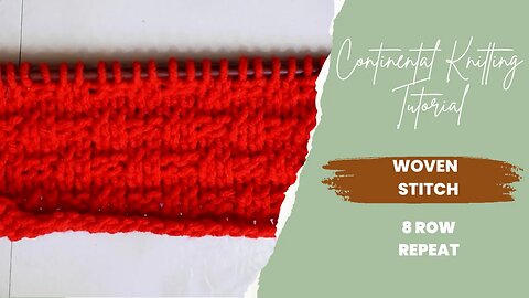 How to Knit the Woven Stitch 🧶Continental Style🧶