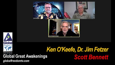 2023-08-15 Global Great Awakenings. Scott Bennett, Ken O'Keefe (Maui), Dr. Jim Fetzer.