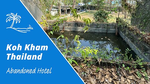 Abandoned Ananya Hideaway Resort - Koh Kham Thailand 2024