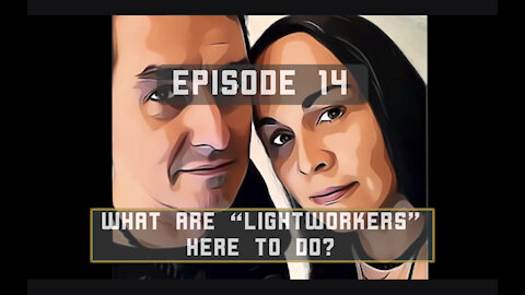 14. TF Brainstorm: What Are "Lightworkers" Here to Do?