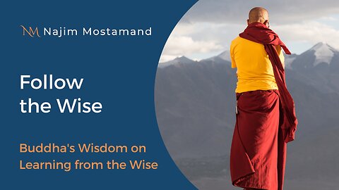 Follow the Wise: Buddha's Wisdom on Learning from the Wise