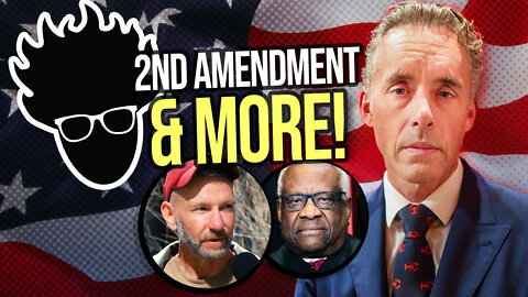 SCOTUS 2nd Amendment Decision; Jordan Peterson vs. Ethan Klein; James Topp Update & MORE!