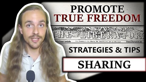 Promoting The REAL Message Of Freedom - How To Share The Liberator 2 News!