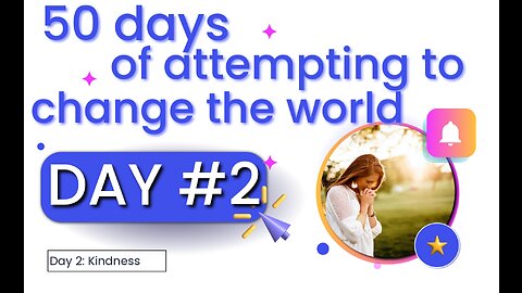 50 days of attempting to change the world By Nima Radan Art -Day 2: Kindness