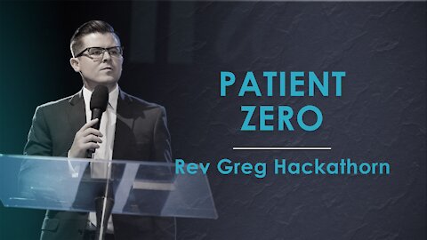 Patient Zero - Greg Hackathorn