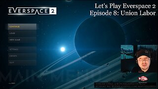 Union Labor - Everspace 2 Episode 8 - Lunch Stream and Chill