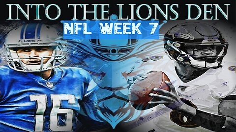 NFL Week 7: Into the Lions Den