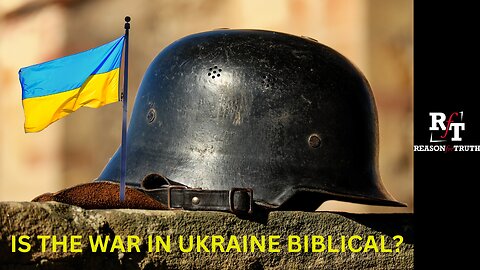 Is The War In Ukraine Biblically Right?