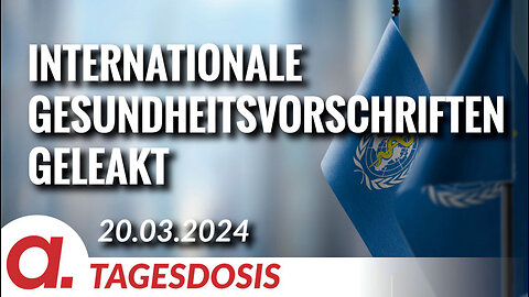 Gefährlicher als Pandemievertrag: Internationale Gesundheitsvorschriften geleakt | Von Uwe G. Kranz