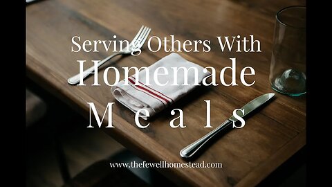 Serving Others With Homemade Meals