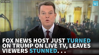 Fox News Host Just Turned On Trump On Live TV Leaves Viewers STUNNED