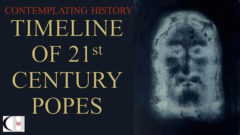 TIMELINE OF 21ST CENTURY POPES (WITH NARRATION)