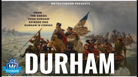 DURHAM - from JOHN DURHAM The Series. - EPISODE ONE - A MrTruthBomb Film