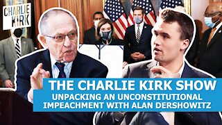 Unpacking An Unconstitutional Impeachment With Alan Dershowitz
