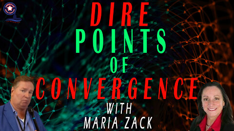 Dire Points of Convergence With Maria Zack | Unrestricted Truths Ep. 77