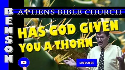 Thorns From God - A Curse and Blessing | 2 Corinthians 12:7 | Athens Bible Church