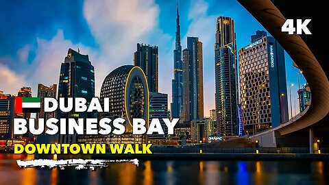 🇦🇪Dubai, Business Bay, Downtown Night - Walking Tour 4K