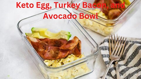 How To Make Keto Egg, Turkey Bacon, and Avocado Bowl