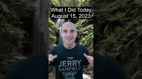 August 15, 2023 with Jerry Banfield