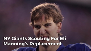 Ny Giants Scouting For Eli Manning's Replacement