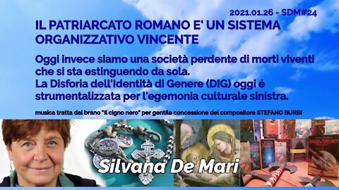 Silvana De Mari - IL PATRIARCATO ROMANO E' UN SISTEMA ORGANIZZATIVO VINCENTE - 2021.01.26 - SDM#24