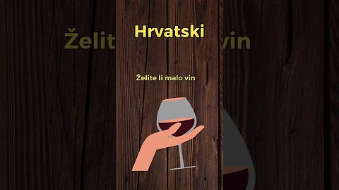 Would you like some wine? How to Learn Croatian the Easy Way! #learn #croatian #wine