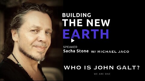 SACHA STONE - WE ARE IN THE DAWN OF A NEW EARTH. WHAT CAN WE DO? TY JGANON, SGANON