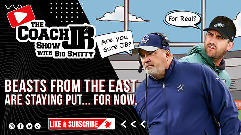 COWBOYS, EAGLES COACHES RETURNING! | THE COACH JB SHOW WITH BIG SMITTY