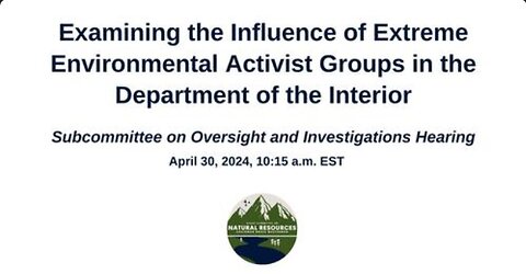 Examining the Influence of Extreme Environmental Activist Groups in the Department of the Interior